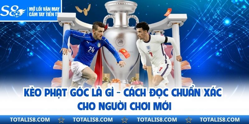 Kèo Phạt Góc Là Gì - Cách Đọc Chuẩn Xác Cho Người Chơi Mới Kèo Phạt Góc Là Gì - Cách Đọc Chuẩn Xác Cho Người Chơi Mới